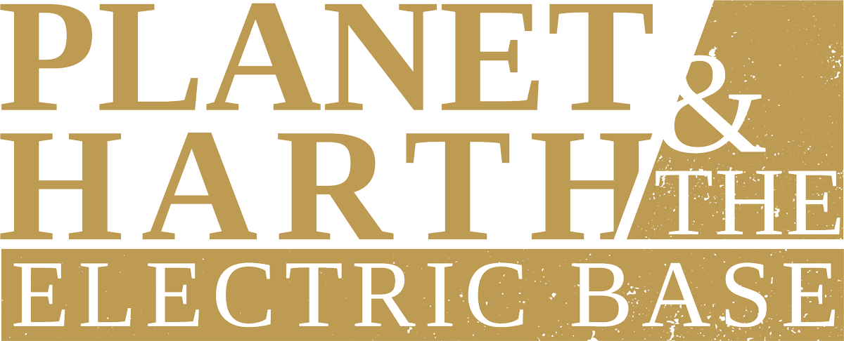 Planet Harth & the electric base